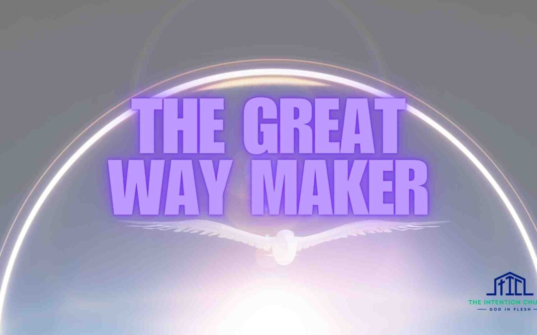The Great Way Maker