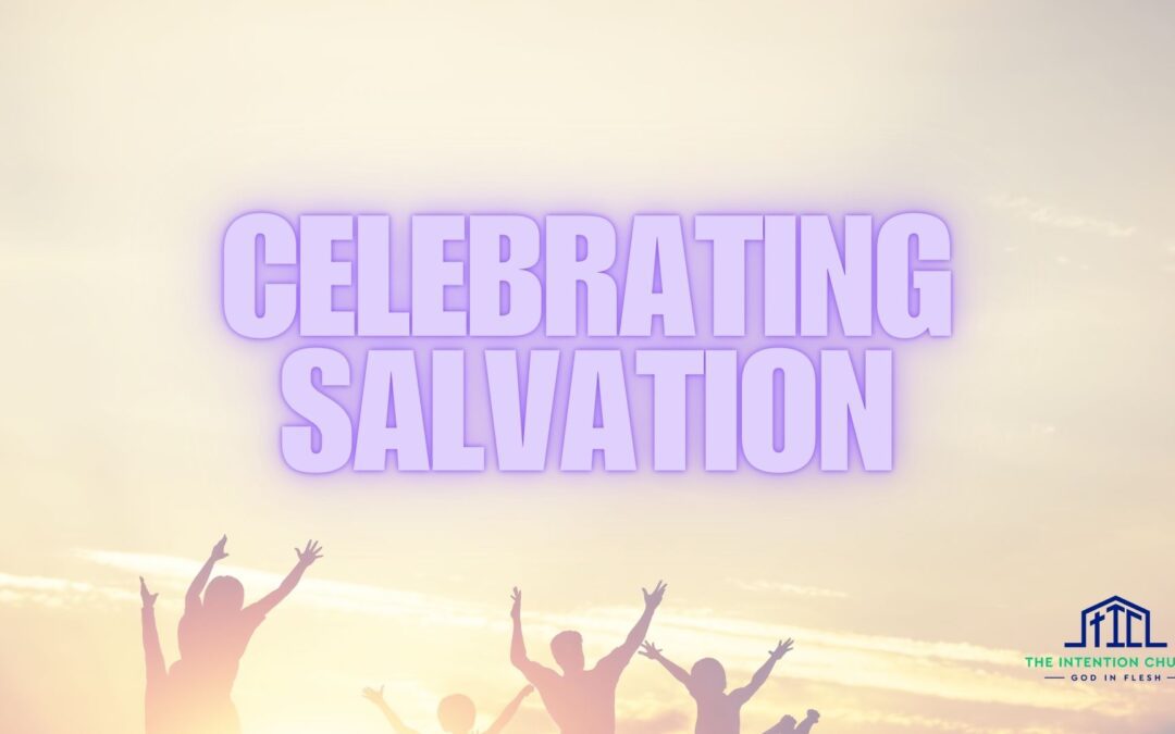 Celebrating Salvation