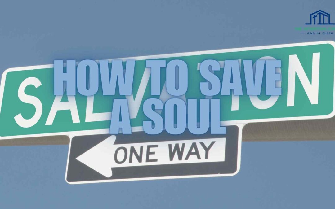 How to Save a Soul