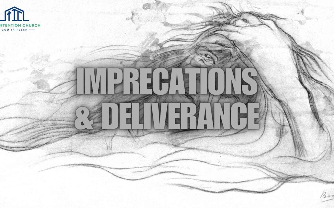 Imprecations & Deliverance
