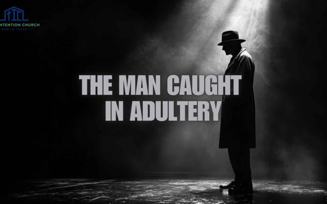 The Man Caught in Adultery