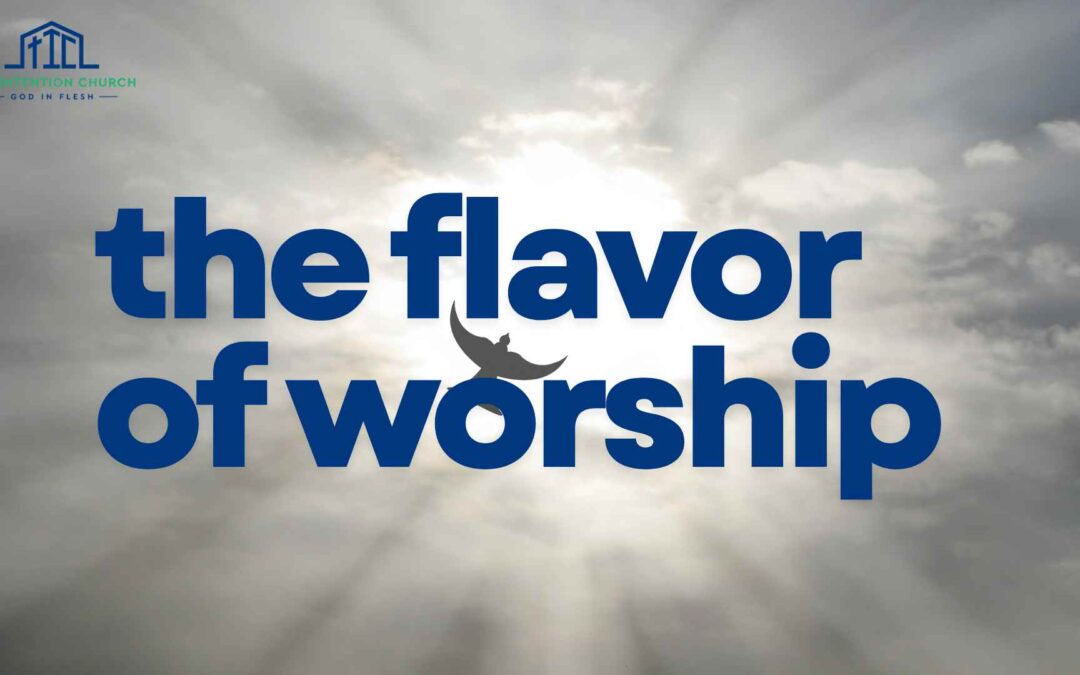 The Flavor of Worship