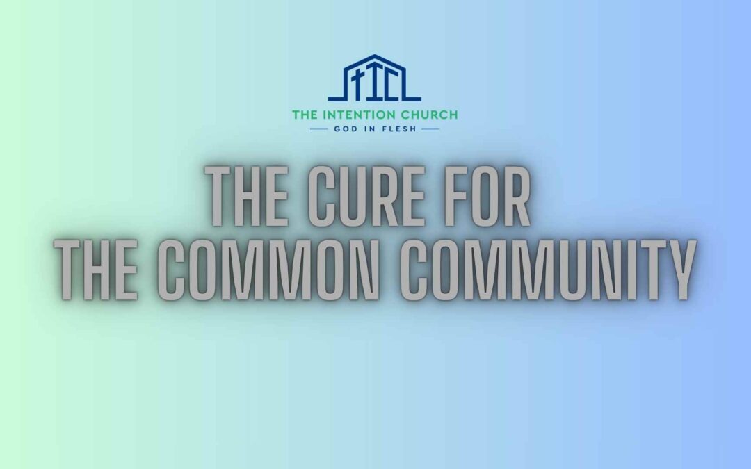 The Cure for the Common Community