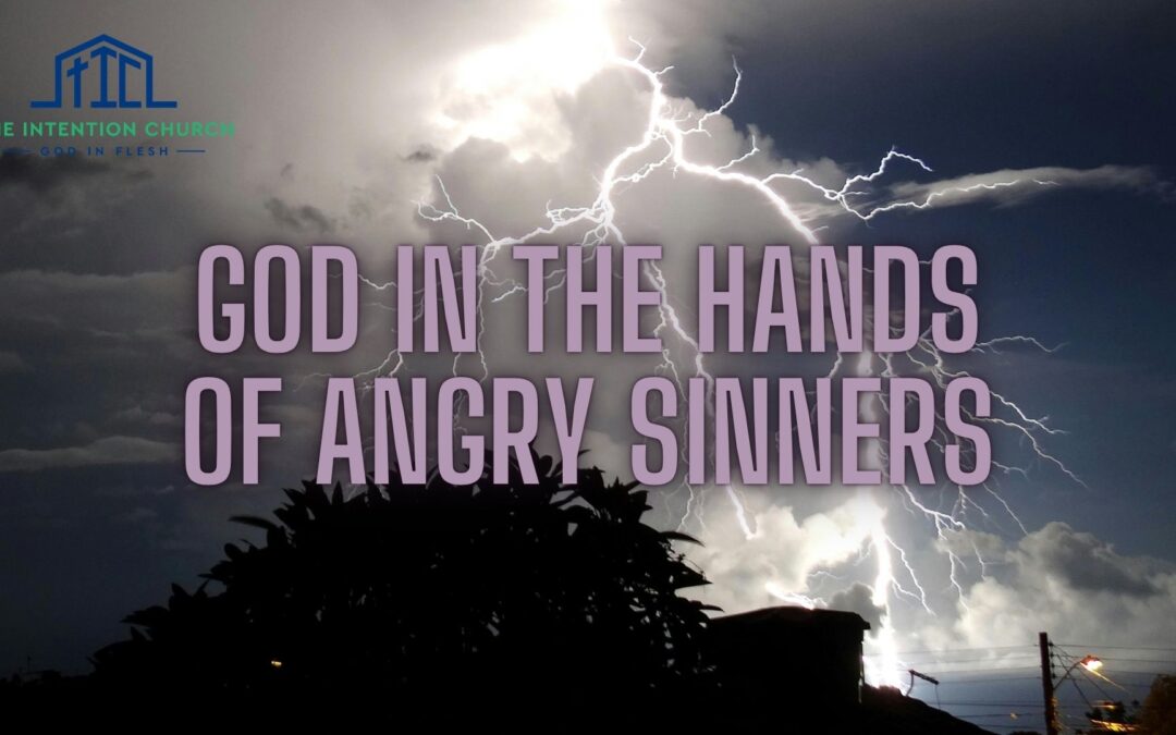 God in the Hands of Angry Sinners